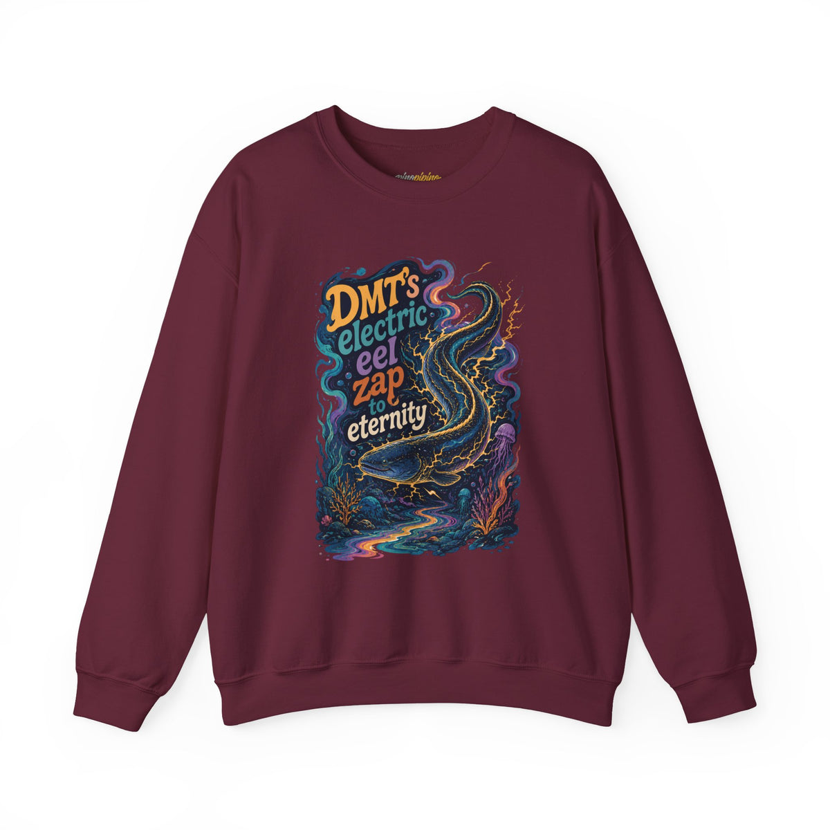 "DMT’s Electric Eel Zap to Eternity" - Psychedelic Graphic Crewneck Sweatshirt