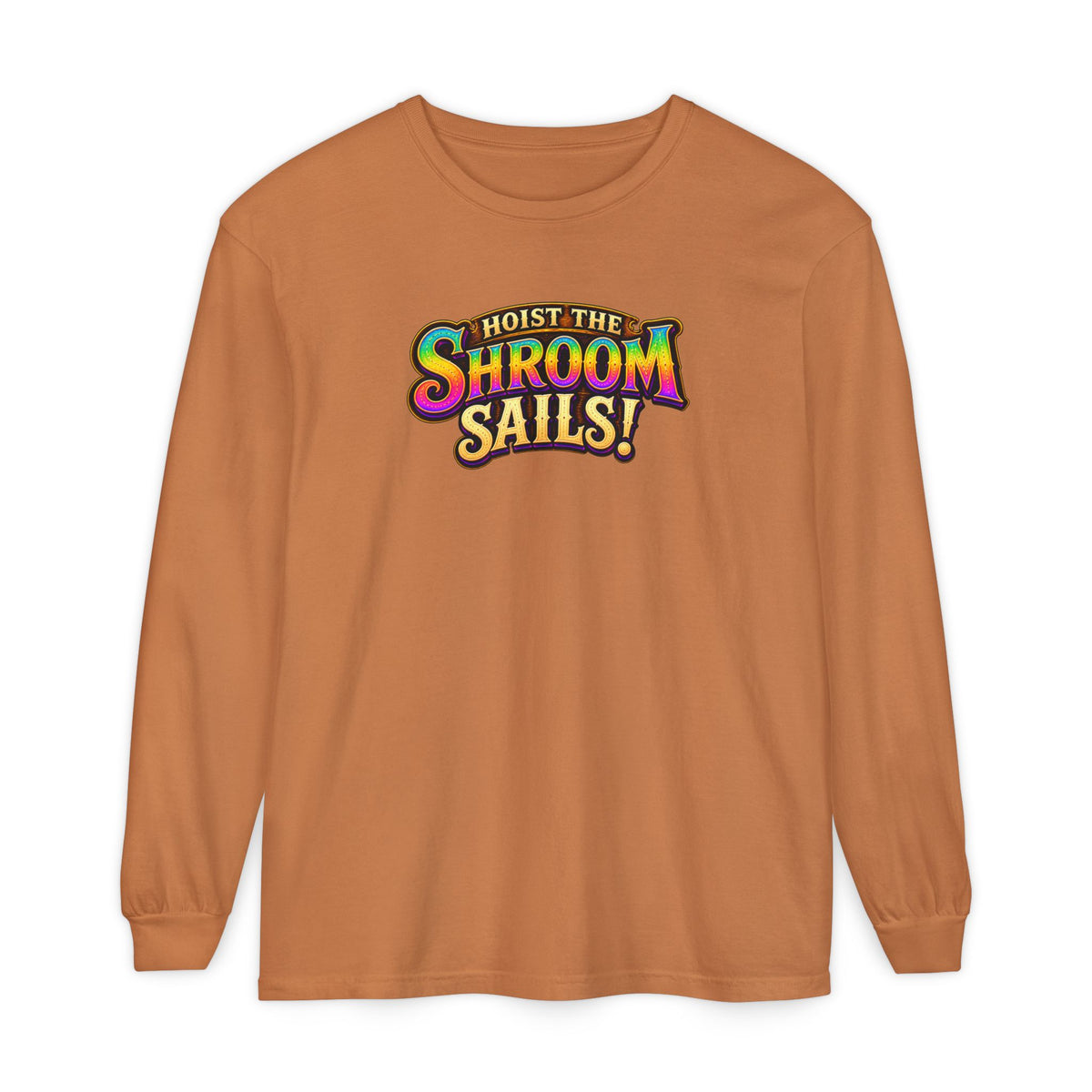 Hoist the Shroom Sails! Long Sleeve T‑Shirt