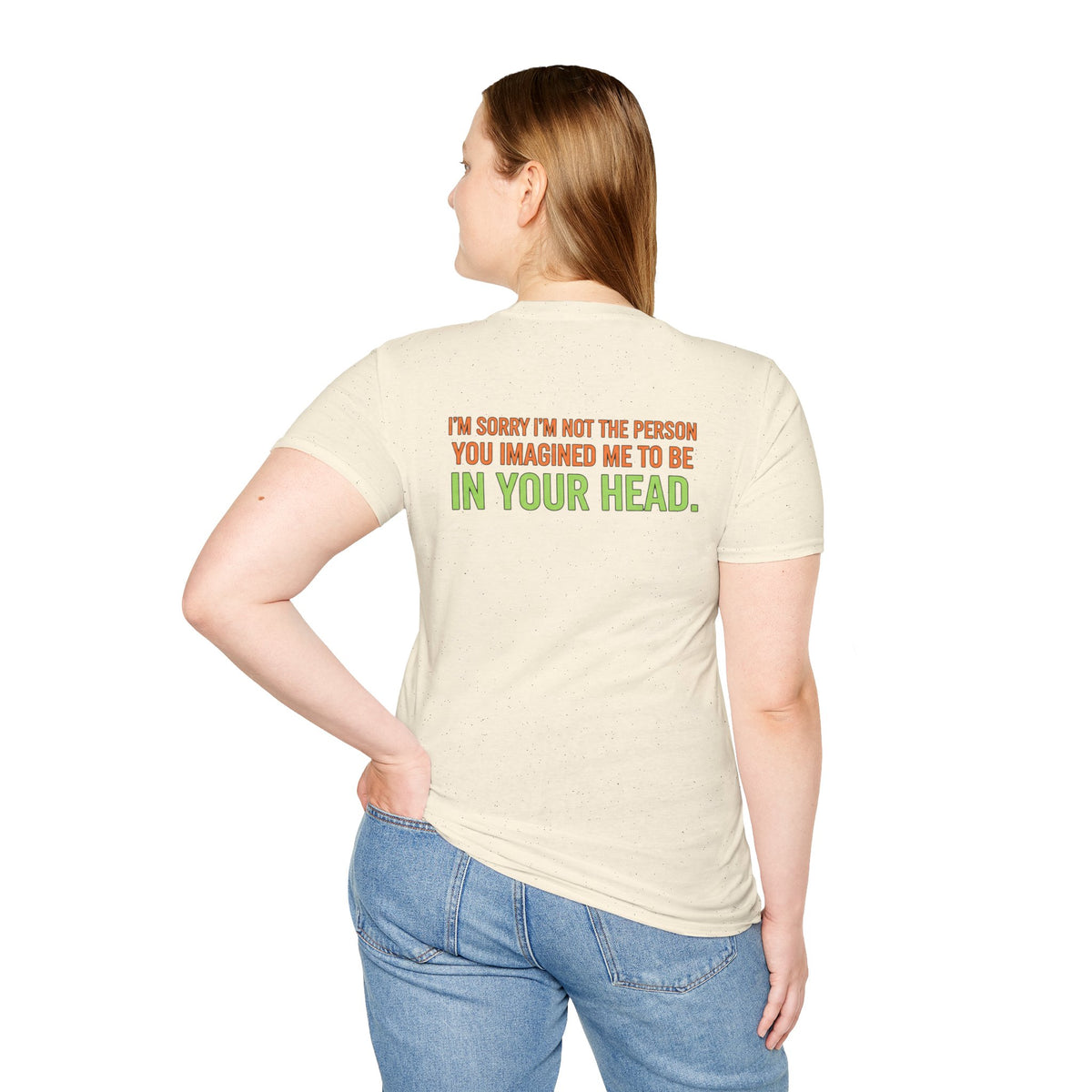 “I’m Sorry I’m Not The Person You Imagined Me To Be” Graphic T-Shirt