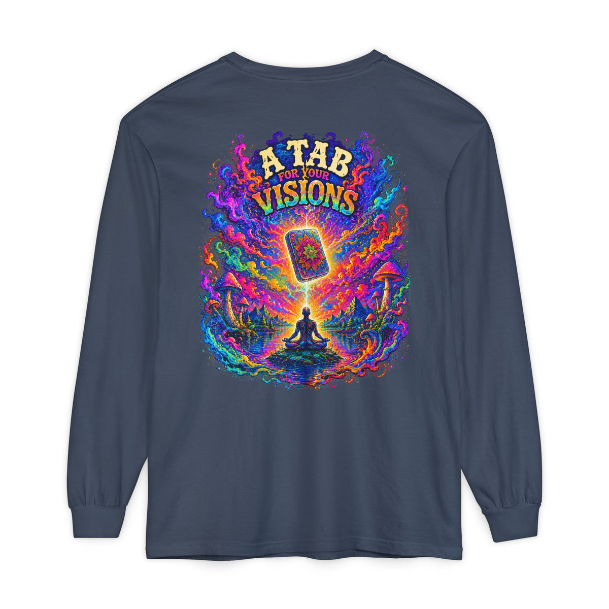 "A Tab for Your Visions" Long Sleeve Psychedelic T‑Shirt