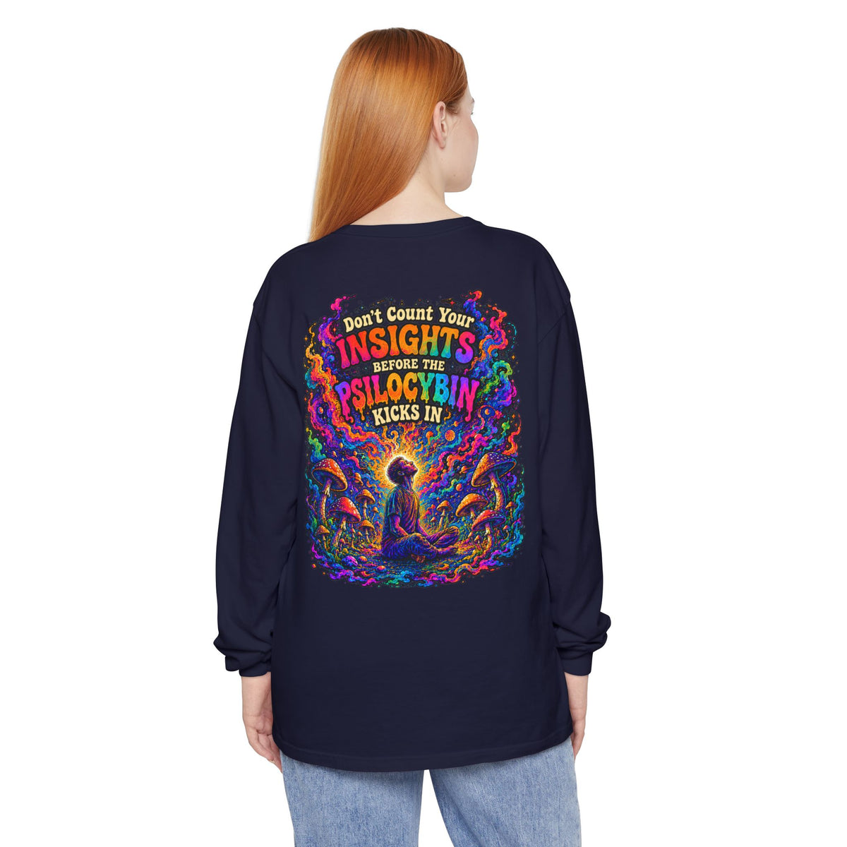 "Don't Count Your Insights" Long Sleeve Tee — Psychedelic Mushroom Art