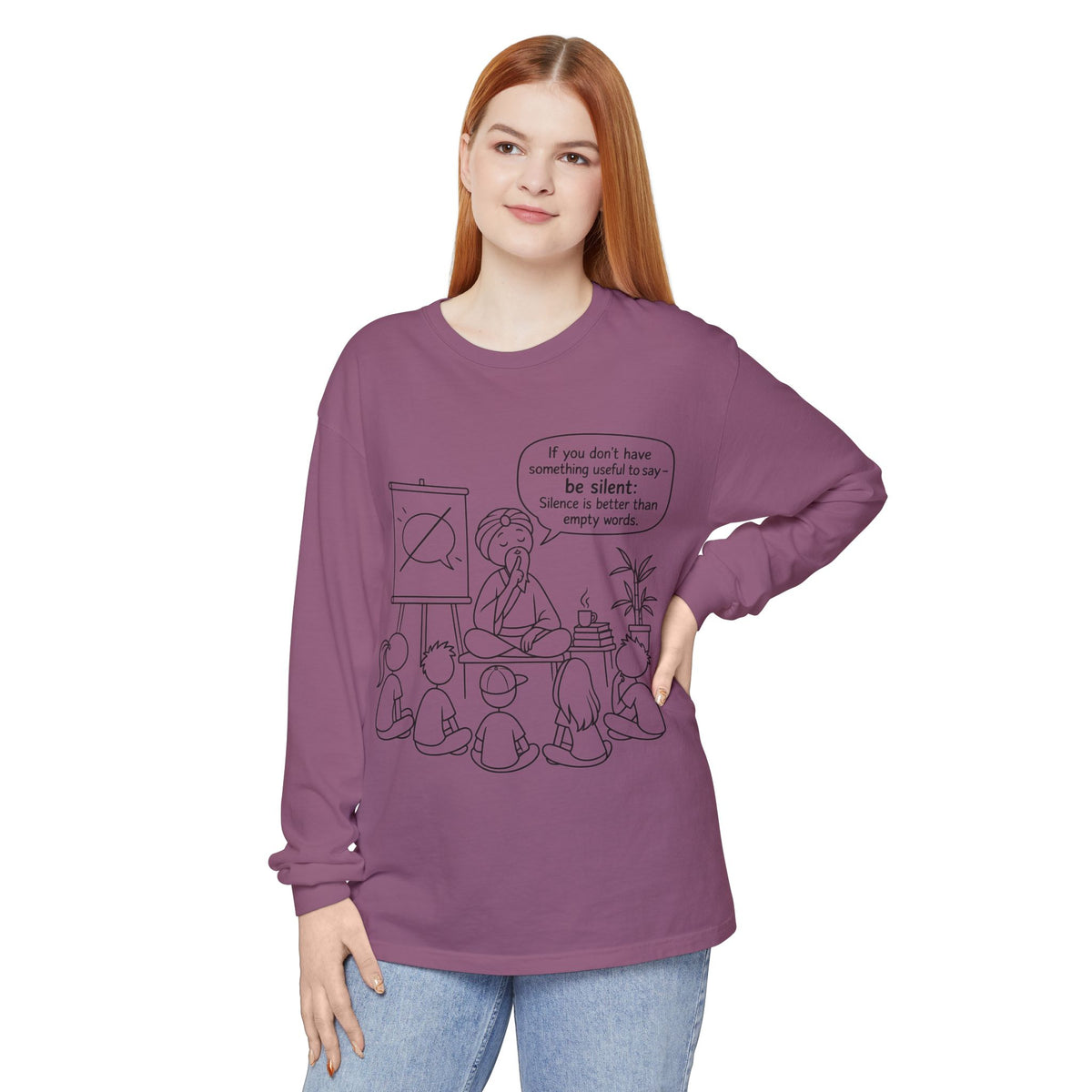 "If You Don't Have Something Useful To Say, Be Silent" - Master Lee's Classroom Wisdom Long Sleeve Tee