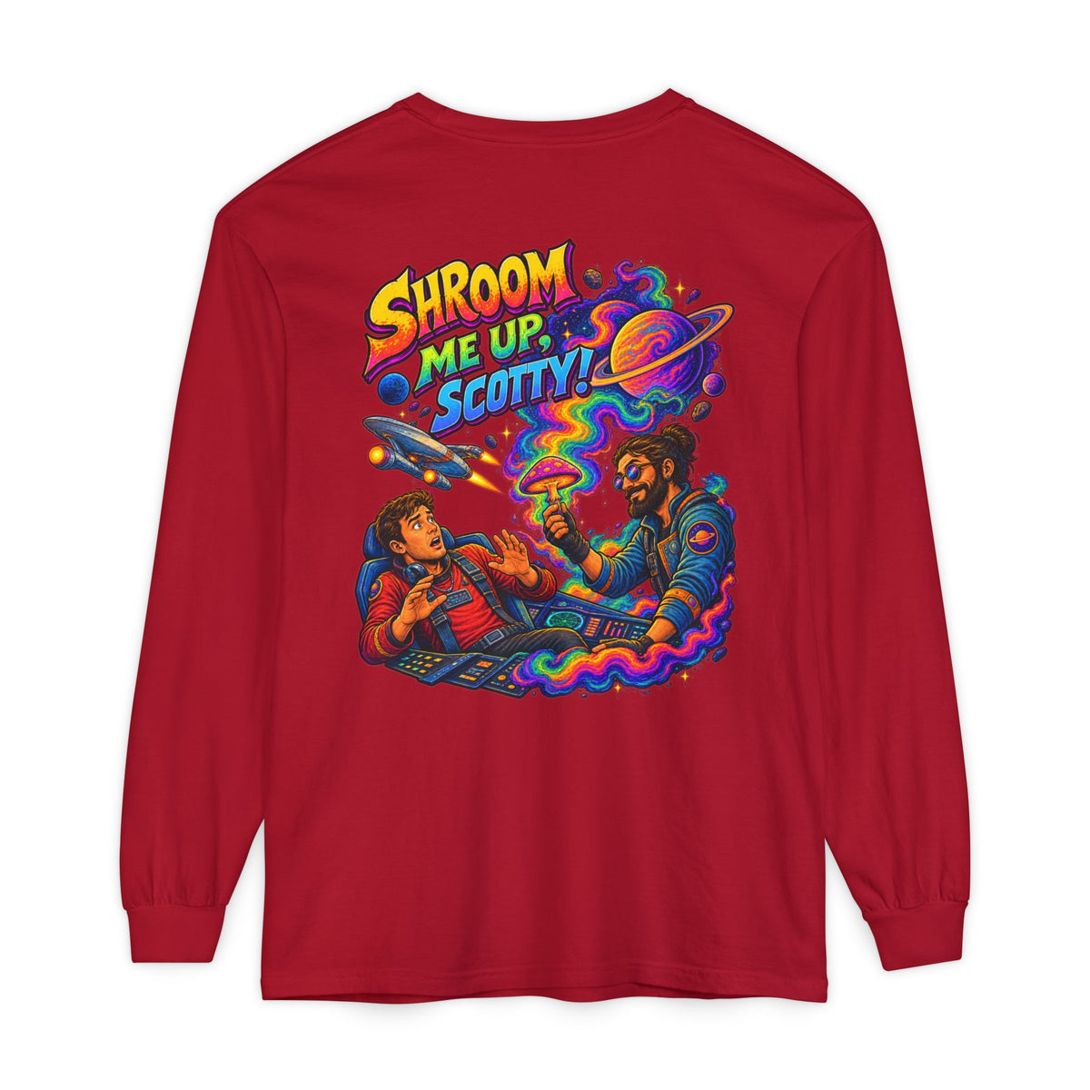 Shroom Me Up Scotty! Long Sleeve T‑Shirt