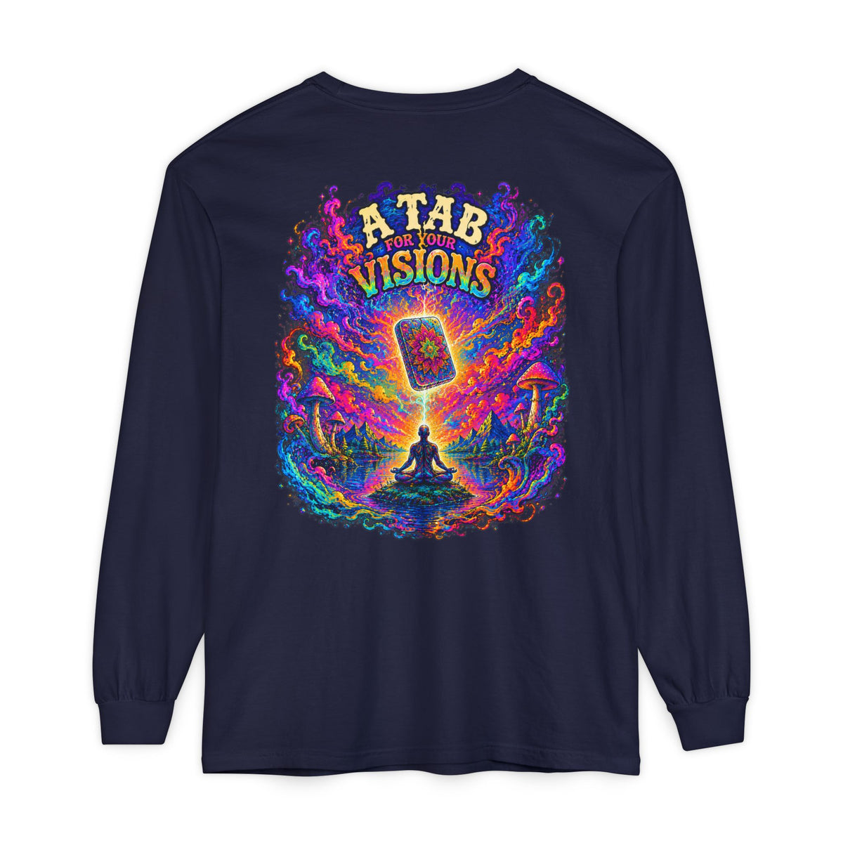 "A Tab for Your Visions" Long Sleeve Psychedelic T‑Shirt