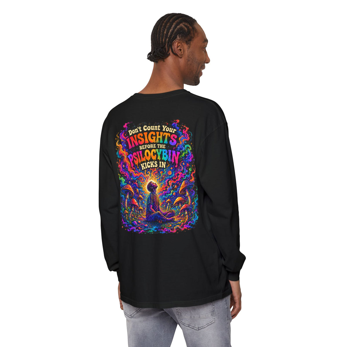 "Don't Count Your Insights" Long Sleeve Tee — Psychedelic Mushroom Art