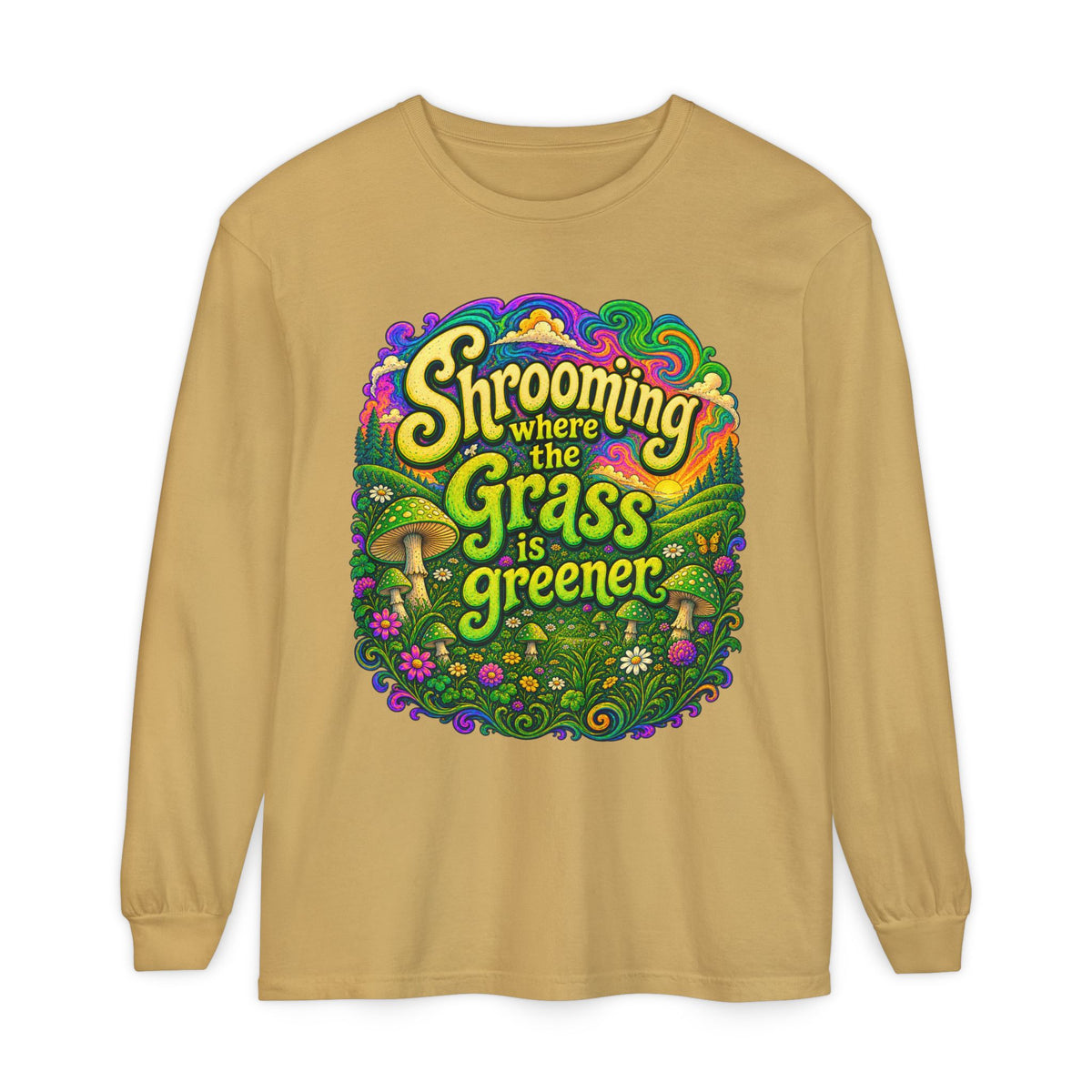 "Shrooming Where the Grass Is Greener" - Front Design Psychedelic Mushroom Long Sleeve T‑Shirt