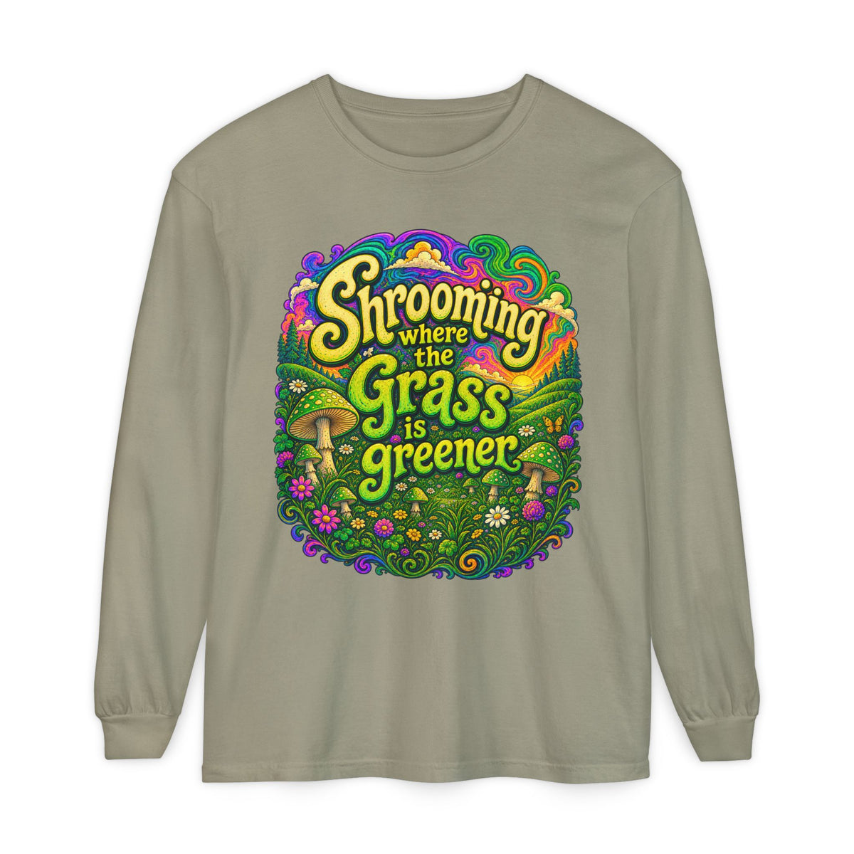 "Shrooming Where the Grass Is Greener" - Front Design Psychedelic Mushroom Long Sleeve T‑Shirt