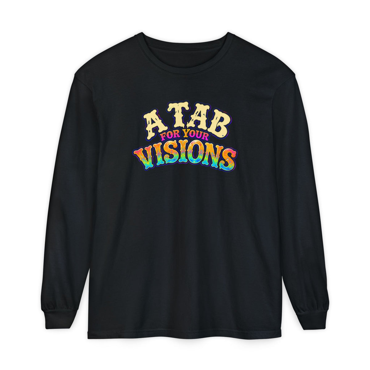 "A Tab for Your Visions" Long Sleeve Psychedelic T‑Shirt