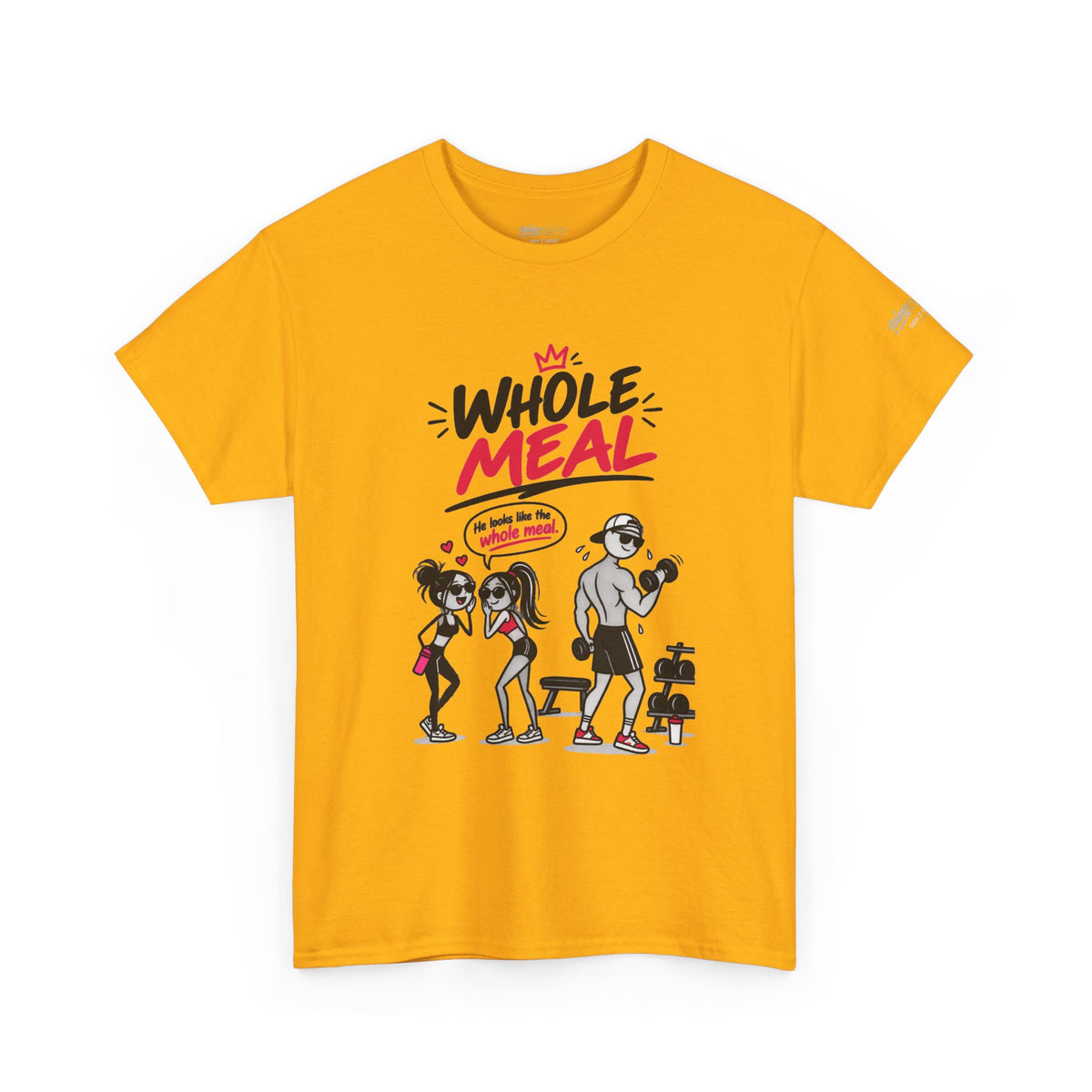 Fitness Tee — "Whole Meal" Gym Motivation Shirt