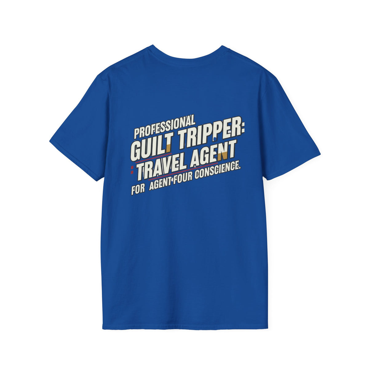 "Professional Guilt Tripper: Travel Agent for Agent Four Conscience" Graphic T-Shirt