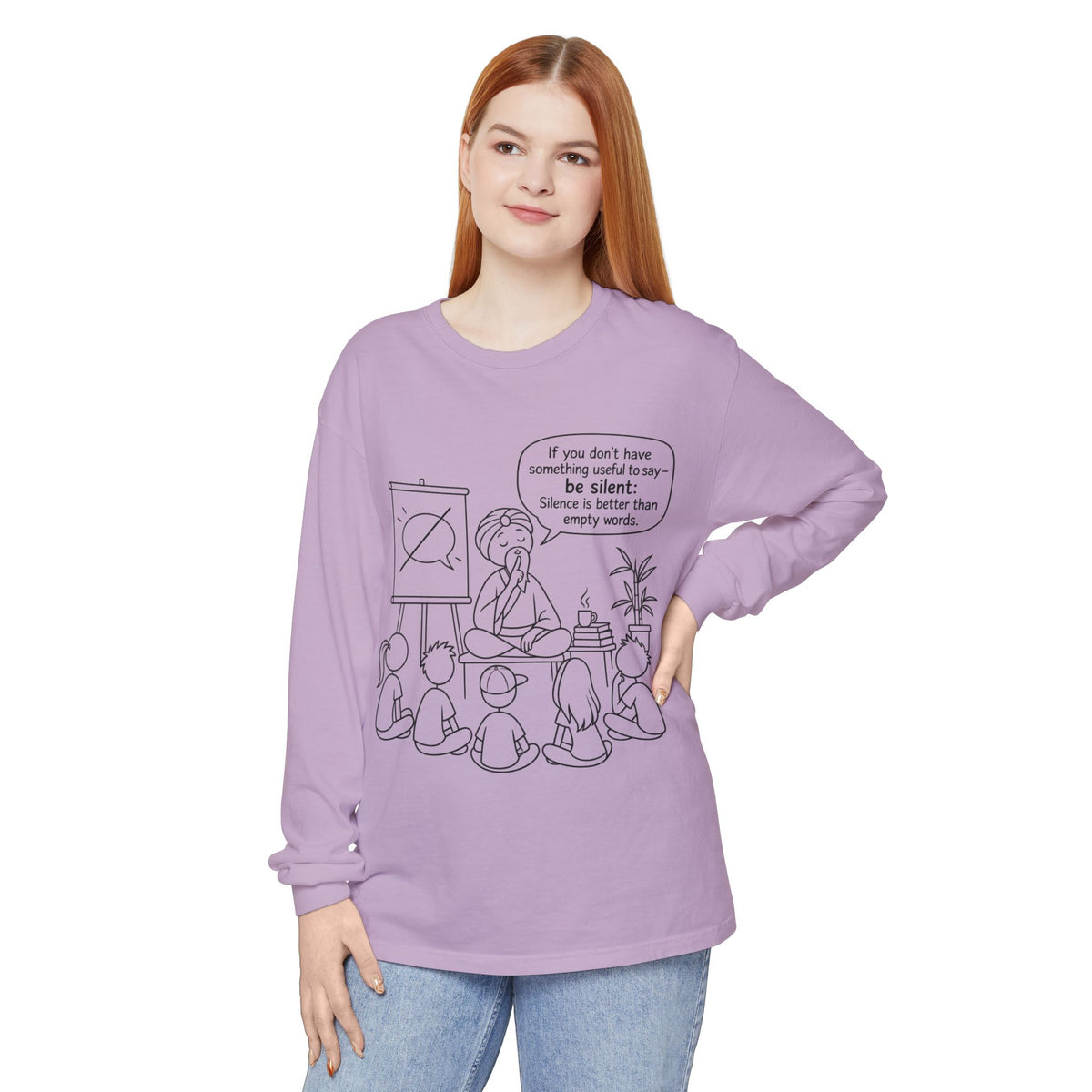"If You Don't Have Something Useful To Say, Be Silent" - Master Lee's Classroom Wisdom Long Sleeve Tee