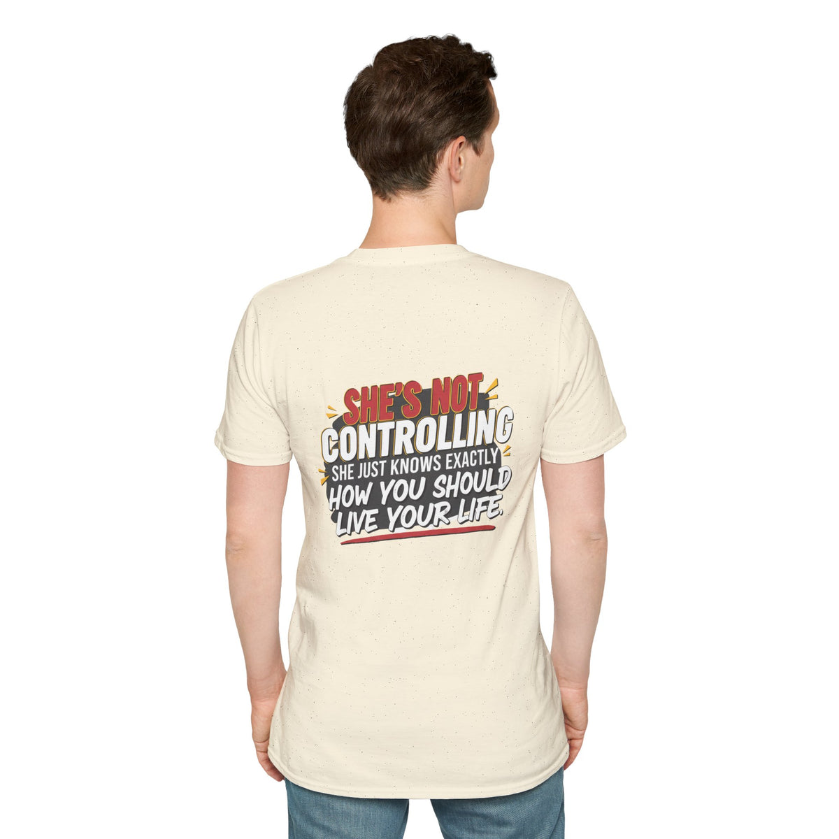 "She's Not Controlling - She Just Knows Exactly How You Should Live Your Life" Graphic Tee