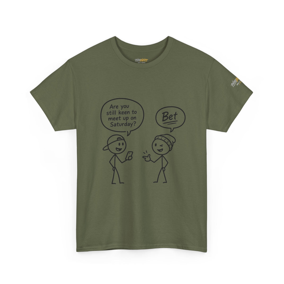 "Minimal Stick Figure "Are you still keen to meet up on Saturday? / Bet" Conversation Tee