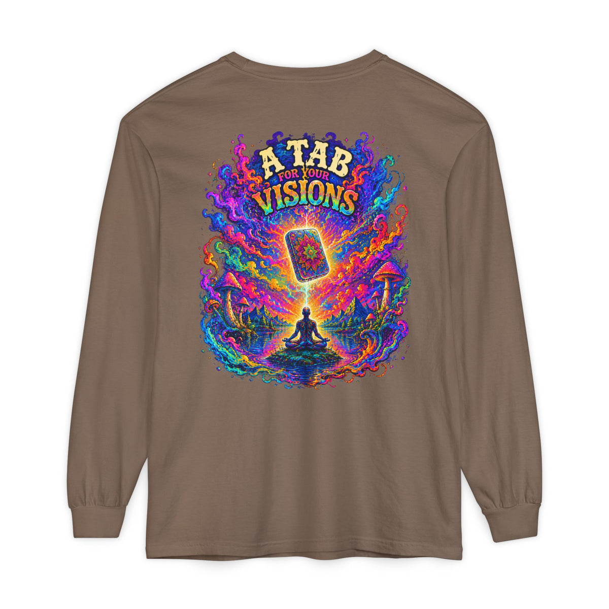 "A Tab for Your Visions" Long Sleeve Psychedelic T‑Shirt