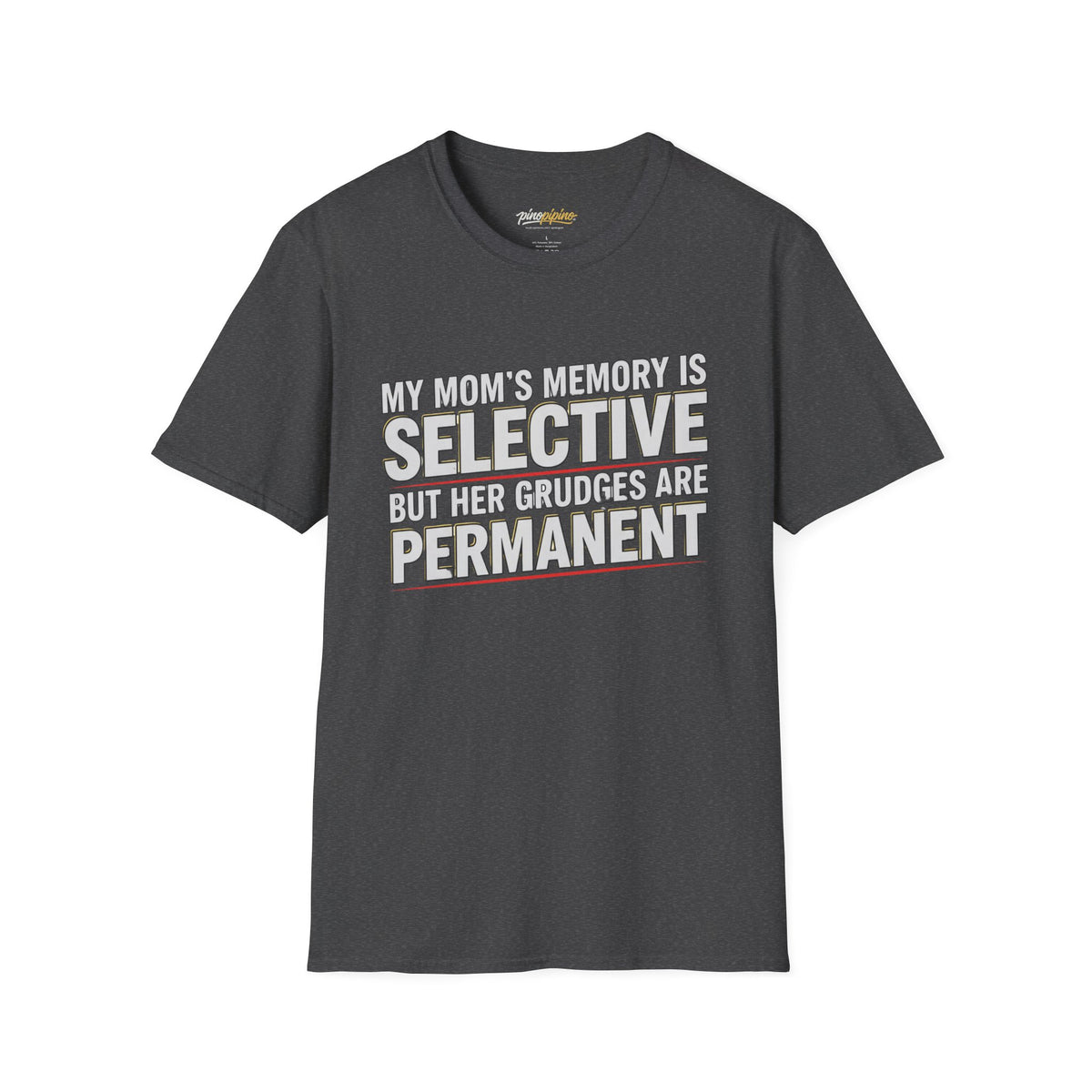 "My Mom’s Memory Is Selective But Her Grudges Are Permanent" Funny Tee